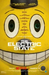 Электрический штат / The Electric State (2025)