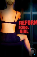 Девочка из исправительной колонии / Reform School Girl (1994)